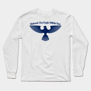 Unleash The Eagle Within You Long Sleeve T-Shirt